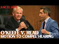 Colin Albert Motion to Compel Hearing Continued O Keefe v Read June 22 2026