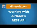 WORKING WITH AIRTABLE S REST API