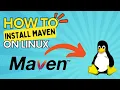 How to Install Maven on Linux - Step by Step Guide