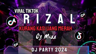 Download RIZAL KURANG KASI UANG MERAH| REMIX TERBARU| DJ REMIX PARTY  TERBARU 2024 VIRAL TIKTOK| CZ MIXX MP3