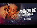 Download Lagu Bahon Ke Darmiyan (Remix) Dj Nonie, Alka Yagnik |Hariharan | Salman Khan,Manisha Koirala | Khamoshi