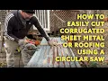 How to Cut Corrugated Sheet Metal or Roofing
