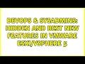 DevOps SysAdmins Hidden and best new features in VMWare 5