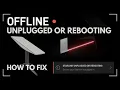 Troubleshooting steps for Offline - Starlink Unplugged or Rebooting