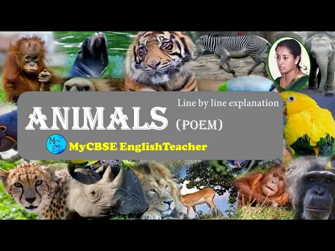 Download MP3 Animals class 10 line by line explanation