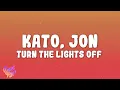 Kato - Turn The Lights Off feat. Jon