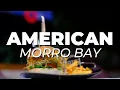 EAT HERE NOW Top 5 AMERICAN RESTAURANTS in Morro Bay CALIFORNIA