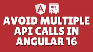 How to avoid multiple API calls in Angular 16