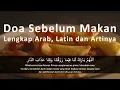 Download Lagu Doa Sebelum Makan Lengkap Arab, Latin dan Artinya