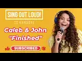 Caleb & John "Finished" (Christian Karaoke)