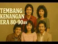 Tembang Kenangan 80an 90an - Lagu Nostalgia Indonesia Terbaik Sepanjang Masa