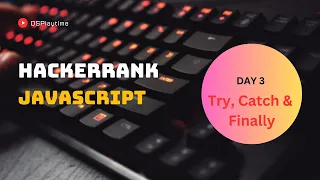 Day 3 Try Catch Finally Hackarrank 10 Days of Javascript