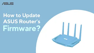 How to Update ASUS Router s Firmware ASUS SUPPORT