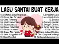 Download Lagu Lagu Enak Didengar Saat Santai Dan Kerja || Bagus Untuk Menaikan Mood Kerja Terbaru 2025
