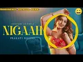 Nigaah (Official Music Video) | Pragati Nagpal | Showkidd | Diljan