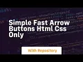 Simple fast arrow buttons html css only