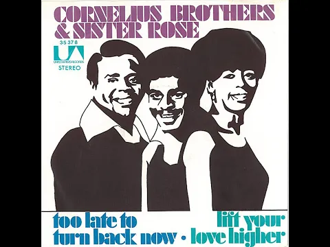 Download MP3 Cornelius Brothers \u0026 Sister Rose ~ Too Late To Turn Back Now 1972 Soul Purrfection Version