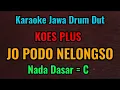 Download Lagu JO PODO NELONGSO - Koes Plus - Karaoke Jawa Drum Dut // Nada Dasar = C