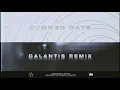A R I Z O N A - Summer Days [Galantis Remix]