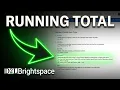 D2L Brightspace - How to show students their running tally grade in D2L