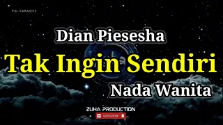 tak ingin sendiri dian piesesha zuha production