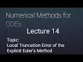 Local Truncation Error of Explicit Euler s Method Lecture 14