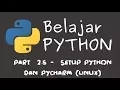 Belajar Python Part 2 5 - Setup Python dan Pycharm pada OS Linux