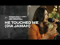 HE TOUCHED ME (DIA JAMAH) - WORSHIP NIGHT 11 (2021) GMS JABODETABEK