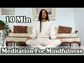 10-Minute Meditation for Mindfulness Goodful