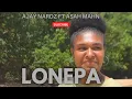 Download Lagu Lonepa_Ajay Nardz X Asah Mahn_2025 Latest PNG Music Video Clip🇵🇬🎶🎞