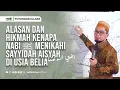 Download Lagu Alasan dan Hikmah kenapa Nabi Menikahi Sayyidah Aisyah di Usia Belia - Ustadz Adi Hidayat