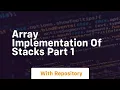 Array implementation of stacks part 1