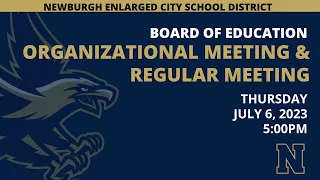 Organizational Meeting BOE Regular Meeting - July 6 2023