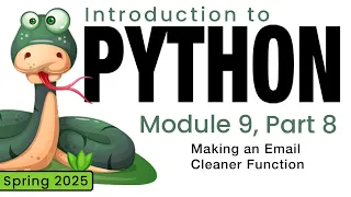 Python Spring 2025 Module 9-8 Making an Email Cleaner Function