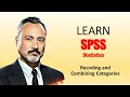 Learn SPSS Statistics Recoding and Combining Categories