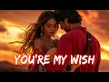 Download Lagu 💖 You're My Wish 💋 A Magical Love Song That Feels Like a Dream 💖 Heartfelt Romantic Ballad 2025 🎶