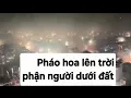 Lagu Pháo hoa lên trời, phận người dưới đất