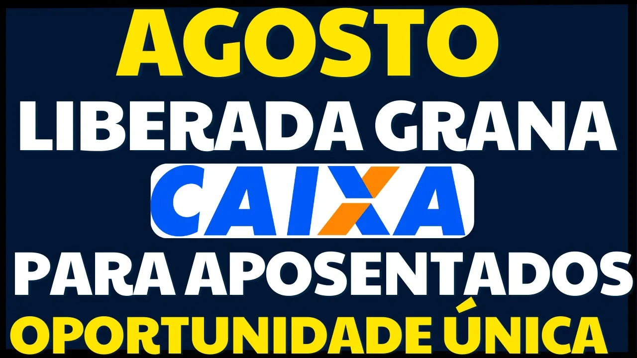 URGENTE! CAIXA LIBERA EM AGOSTO GRANA PARA APOSENTADOS QUE TRABALHARAM DE 1971 A 1988