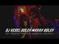 Download Lagu DJ KESEL BOLEH MARAH BOLEH BREAKFUNK by felik fvnki (slowed \u0026 reverb)🎧🎶