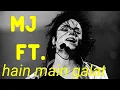 Download Lagu Michael jackson ft. Hain main galat l love AAJ kaal