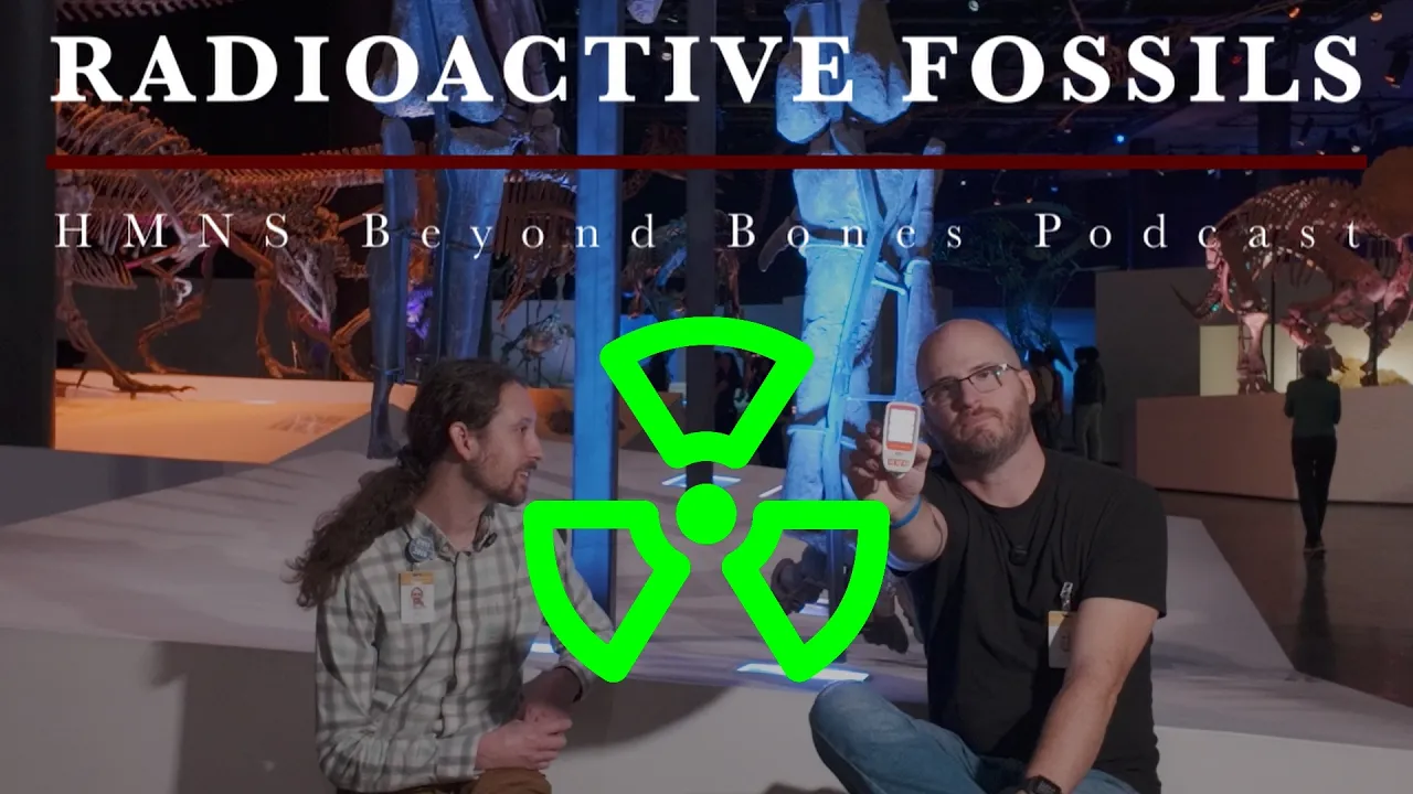 Radioactive Fossils | HMNS BEYOND BONES PODCAST