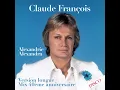 Alexandrie Alexandra (Mix 40ème anniversaire) [Version longue] [Instrumental]