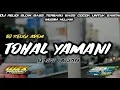 Download Lagu DJ RELIGI TOHAL YAMANI COCOK UNTUK SANTAI BASS HUJAN 2023