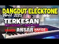Download Lagu LAGU DANGDUT ELECKTONE VIRAL 2025/TERKESAN/CIPT:ADIBAL------TOJIRI/COVER BY ANSAR