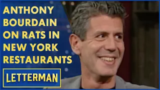Anthony Bourdain Reveals The Truth About Rats In Restaurants Letterman