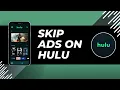 How To Skip Ads On Hulu Watch Hulu Without Ads - Quick Simple Method