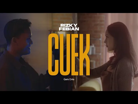 Download MP3 Rizky Febian - Cuek #GarisCinta Part 2 [Official Music Video]