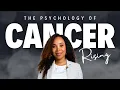 THE PSYCHOLOGY OF CANCER RISING