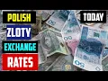 POLISH ZLOTY EXCHANGE RATES TODAY POLAND CURRENCY PLN USD INR GBP AUD EUR