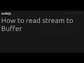 How to read stream to Buffer
